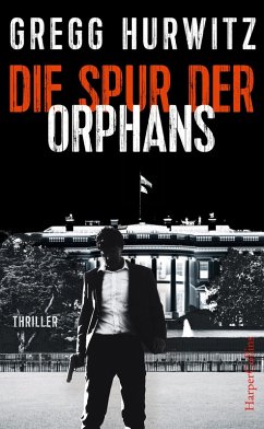 Die Spur der Orphans / Evan Smoak Bd.4 (eBook, ePUB) - Hurwitz, Gregg