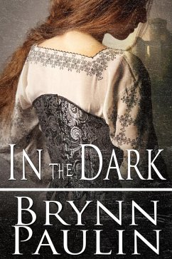 In the Dark (eBook, ePUB) - Paulin, Brynn