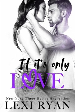 If It's Only Love (The Boys of Jackson Harbor, #6) (eBook, ePUB) - Ryan, Lexi