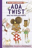 Ada Twist and the Perilous Pants (eBook, ePUB)