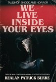 We Live Inside Your Eyes (eBook, ePUB)