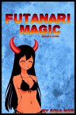 Futanari Magic: Abigail's Story (Futanari Magic, Futa on Female) (eBook, ePUB)