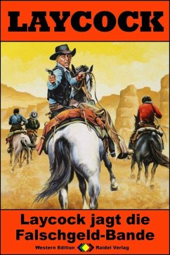 Cover Laycock Western 293: Laycock jagt die Falschgeld-Bande (eBook, ePUB)