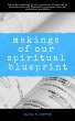 Makings Of Our Spiritual Blueprint... - Bild 1