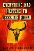 Everything Bad Happens To Jeremiah Riddle (eBook, ePUB)
