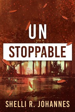 Unstoppable (The Nature of Grace, #3) (eBook, ePUB) - Johannes, Shelli R.