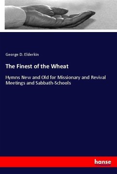 The Finest of the Wheat - Elderkin, George D.