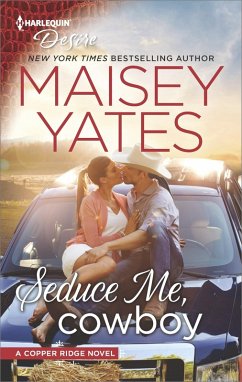 Seduce Me, Cowboy (eBook, ePUB) - Yates, Maisey