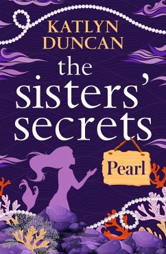 The Sisters' Secrets: Pearl (eBook, ePUB) - Duncan, Katlyn