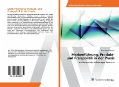 Markenführung, Produkt- und Preispolitik in der Praxis - Schmartschan, Mark
