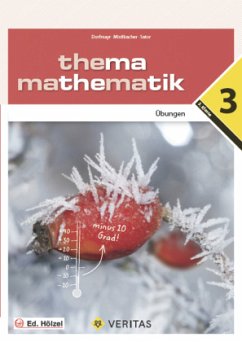 Thema Mathematik - Thema Mathematik - Unterstufe - Dorfmayr, Anita;Mistlbacher, August;Sator, Katharina