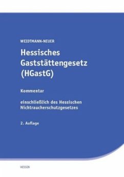 Hessisches Gaststättengesetz (HGastG), Kommentar - Weidtmann-Neuer, Sabine