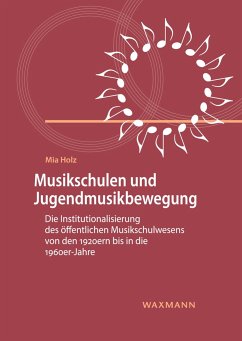 Musikschulen und Jugendmusikbewegung - Holz, Mia