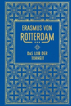 Das Lob der Torheit - Erasmus von Rotterdam