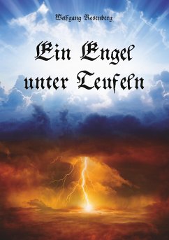 Ein Engel unter Teufeln - Wolfgang Rosenberg