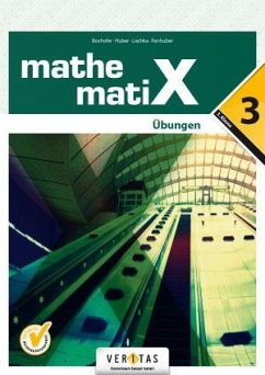 mathematiX - Übungen - 3. Übungsaufgaben - Boxhofer, Emmerich; Huber, Franz; Lischka, Ulrike; Panhuber-Mayr, Brigitta