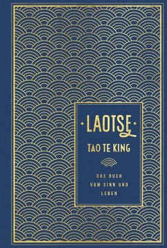 Tao te king: Das Buch vom Sinn und Leben - Laotse