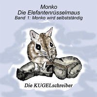 Monko - Die Elefantenrüsselmaus - Hager, Nina; Kürzinger, Markus; Witt, Michaela
