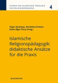 Islamische Religionspädagogik: didaktische Ansätze für die Praxis