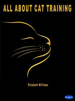 All about cat training (eBook, ePUB) - Williams, Elizabeth