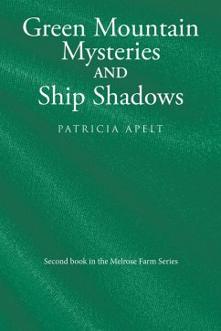 Green Mountain Mysteries and Ship Shadows (eBook, ePUB) - Apelt, Patricia
