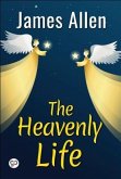 The Heavenly Life (eBook, ePUB)