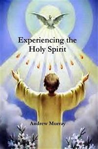 Experiencing The Holy Spirit (eBook, ePUB) - Murray, Andrew