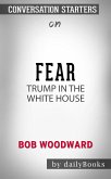 Fear: Trump in the White House by Bob Woodward   Conversation Starters (eBook, ePUB)