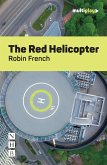 The Red Helicopter (Multiplay Drama) (eBook, ePUB)