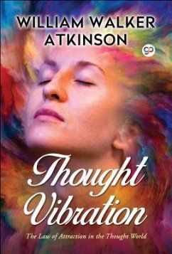 Thought Vibration (eBook, ePUB) - Atkinson, William Walker