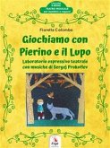 Giochiamo con Pierino e il Lupo (eBook, ePUB)