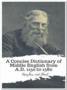 A Concise Dictionary of Middle English from A.D. 1150 to 1580 (eBook, ePUB) - and Skeat, Mayhew