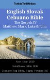 English Slovak Cebuano Bible - The Gospels IV - Matthew, Mark, Luke & John (eBook, ePUB)