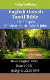 English Danish Tamil Bible - The Gospels - Matthew, Mark, Luke & John (eBook, ePUB)