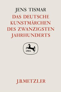 Das deutsche Kunstmärchen des zwanzigsten Jahrhunderts (eBook, PDF) - Tismar, Jens