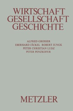 Wirtschaft, Gesellschaft, Geschichte (eBook, PDF) - Grosser, Alfred; Jäckel, Eberhard; Jungk, Robert; Ludz, Peter Christian; Penzkofer, Peter