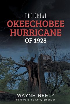 The Great Okeechobee Hurricane of 1928 - Neely, Wayne
