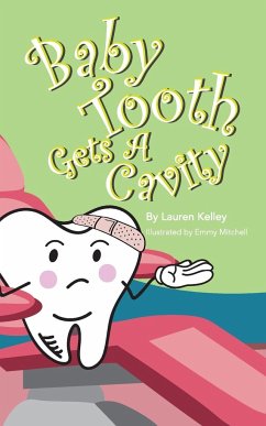 Baby Tooth Gets A Cavity (Softcover) - Kelley, Lauren