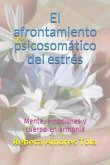 El afrontamiento psicosomático del estrés