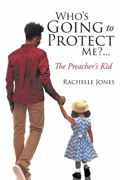 Who's Going to Protect Me?... The Preacher's Kid - Jones, Rachelle