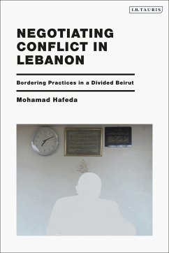 Negotiating Conflict in Lebanon - Hafeda, Mohamad