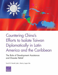 Countering China's Efforts to Isolate Taiwan Diplomatically in Latin America and the Caribbean - Harold, Scott W.; Morris, Lyle J.; Ma, Logan