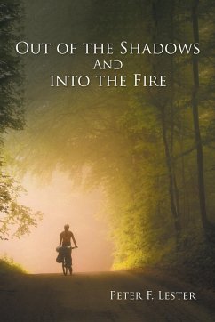 Out of the Shadows and into the Fire - Lester, Peter F.