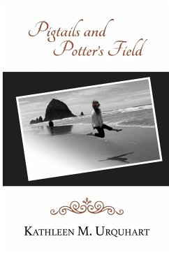 Pigtails and Potter's Field - Urquhart, Kathleen M.