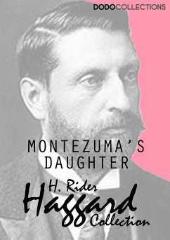 Montezuma's Daughter (eBook, ePUB) - Rider Haggard, H.