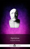 Delphi Complete Works of Epictetus (Illustrated) (eBook, ePUB)