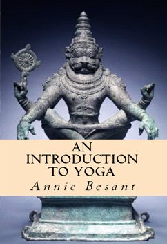 An Introduction to Yoga (eBook, ePUB) - Besant, Annie