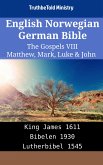 English Norwegian German Bible - The Gospels VIII - Matthew, Mark, Luke & John (eBook, ePUB)