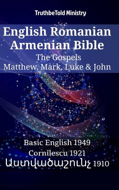 English Romanian Armenian Bible - The Gospels - Matthew, Mark, Luke & John (eBook, ePUB) - Ministry, TruthBeTold