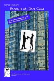 Rough-Me Dot Com (eBook, ePUB) Rough-Me Dot Com (eBook, ePUB)